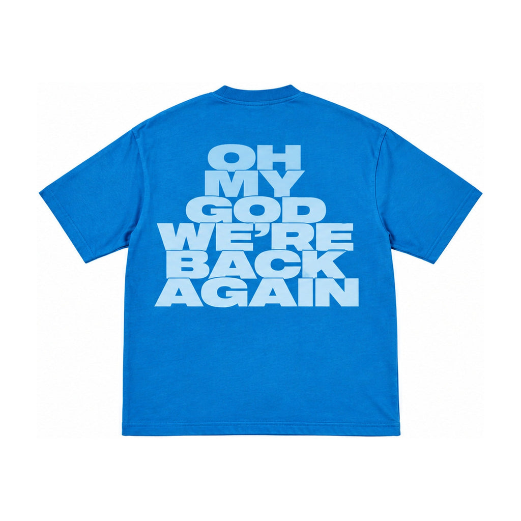 Oh My God We're Back Again Tee – Royal Blue (back)