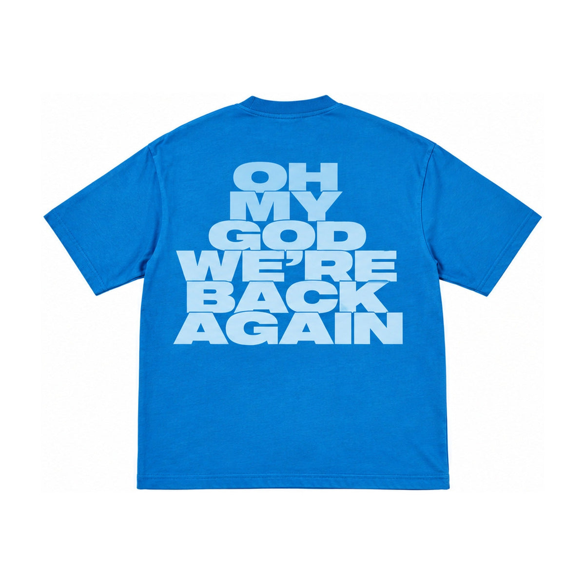 Oh My God We're Back Again Tee – Royal Blue (back)